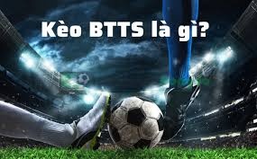 Kèo Both Team To Score có những đặc điểm hấp dẫn gì?