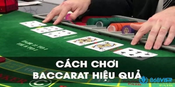 Nắm thông tin về cách chiến thắng baccarat để tham gia chơi hiệu quả