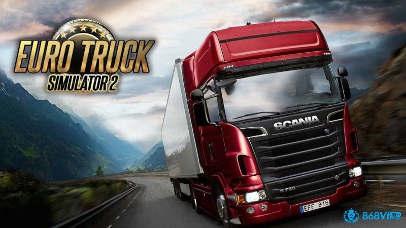 Trải nghiệm cách lái xe trong Euro Truck Simulator chân thực trên những cung đường Châu Âu