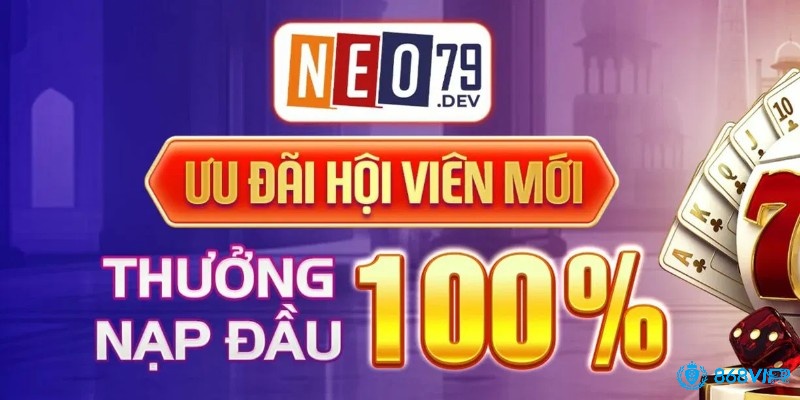 Ưu đãi lớn cho hội viên mới tại neo79!