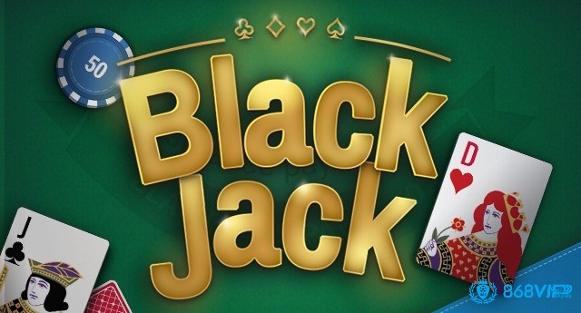 Giới thiệu về game bài Blackjack