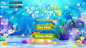 Bắn cá siêu thị: Hướng dẫn chi tiết và kinh nghiệm chơi game